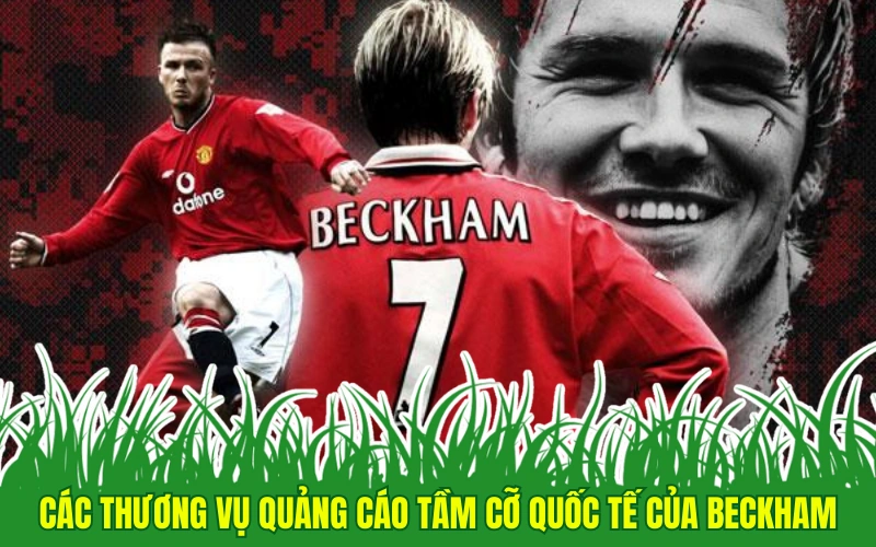 Các thương vụ quảng cáo tầm cỡ quốc tế của Beckham