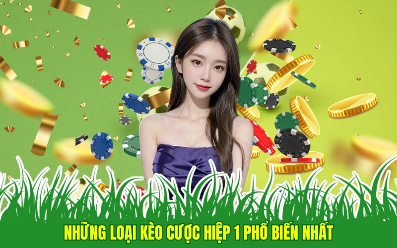 Những loại kèo cược hiệp 1 phổ biến nhất 