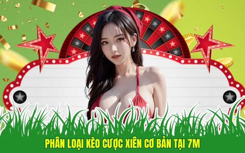 Phân loại kèo cược xiên cơ bản