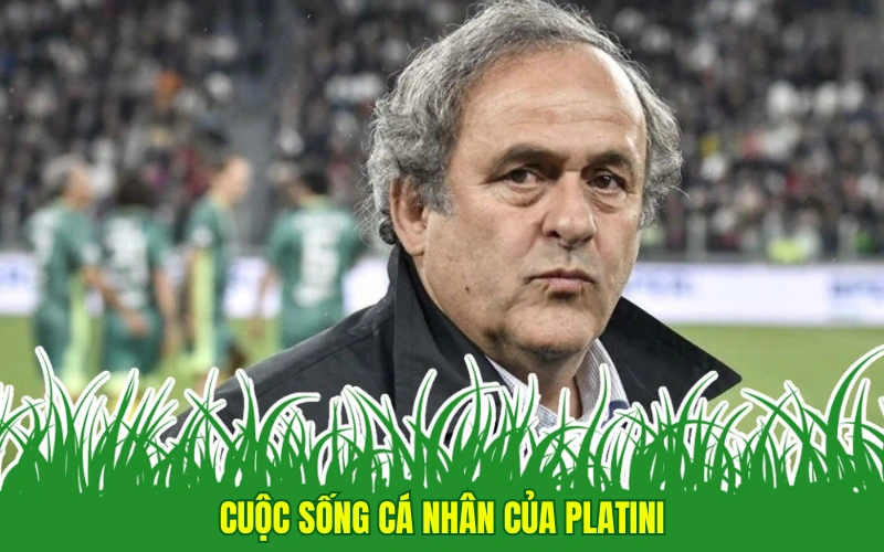 Cuộc sống cá nhân của Platini