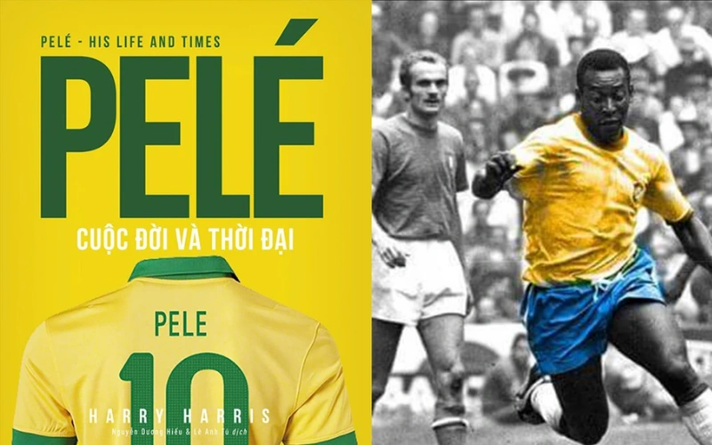 Cuộc đời và sự nghiệp đáng ngưỡng mộ của Pelé