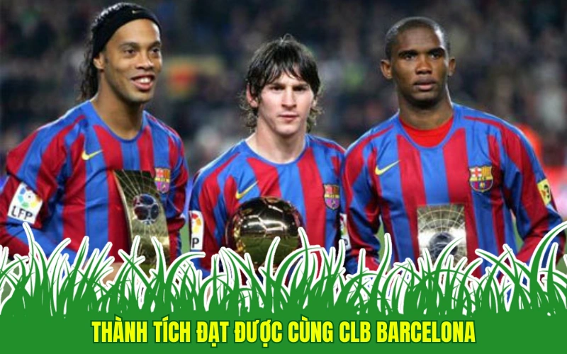 Thành tích đạt được cùng CLB Barcelona